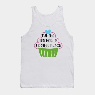 Bake The World A Better Tank Top